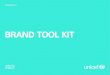 BRAND TOOL KIT - آکادمی اینفوگرام · 2020. 5. 21. · sePTeMBeR 2012 BRAND TOOL KIT 2.01 TAg LINe From its inception, UNICEF has operated as a collaborative organization,