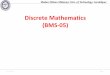 Discrete Mathematics (BMS-05)mmmut.ac.in/News_content/00045dep-notice_10272020.pdfV. Krishnamurthy, Combinatorics: Theory and applications -, East East-West Press PVT. LTD, 1985 16-10-2020