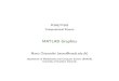 MATLAB Graphics - SDUmarco/Teaching/AY2015-2016/FF505/...FF505/FY505 ComputationalScience MATLAB Graphics MarcoChiarandini(marco@imada.sdu.dk) Department of Mathematics and Computer