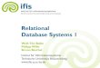 Relational Database Systems 1 - IfIS: Institute for Information Systems … · 2013. 11. 7. · Relational Database Systems 1 –Wolf-Tilo Balke –Institut für Informationssysteme