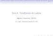 Tema 6. Transformada de Laplace. · 2017. 12. 16. · La transformada de Laplace es un m etode directe i potent per resoldre PVI amb (sistemes d’) equacions diferencials lineals