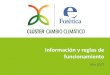 Presentación de PowerPoint · 2018. 8. 30. · la materia para las empresas que participan, convirtiéndose el clúster en un punto de referencia español en materia de cambio climático