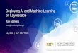 Deploying AI and Machine Learning on Layerscape · 2020. 9. 8. · MIPI to ISP (pref) CPU, GPU (preferred) CPU, NN Accel (GPU, TPU, VSPA) CPU GPIO, USB, PCIE USB Ethernet/IP SATA