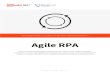 Agile RPA - UiPath · 2021. 6. 24. · AGILE ROBOTIC PROCESS AUTOMATION | BY INGO PHILIPP 1. Thisis an experiencereport. It tells the story about Susan. Susan has been leading an