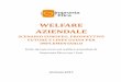 WELFARE AZIENDALE - Impronta Etica...gruppo di lavoro ha approfondito il legame tra il welfare aziendale e la strategia di responsabilità sociale d’impresa, per riflettere sul ruolo