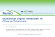 Statistical signal detection in Clinical Trial data · 2019. 8. 27. · Statistical signal detection in Clinical Trial data PROTECT Symposium February 19-20 2015 Andreas Brueckner