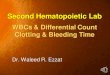 WBCs & Differential Count Clotting & Bleeding Time...Bleeding Time Test (Duke Method) –Cont. Interpretation:Normal bleeding time is between 2-5 minutes. Prolonged bleeding time could