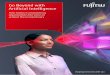 Go Beyond with · Go Beyond with Artificial Intelligence How Fujitsu is empowering organizations like yours to achieve the extraordinary shaping tomorrow with you. 02 The pace of