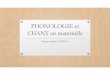 PHONOLOGIE et CHANT en maternelle - ac-strasbourg.frcpd67.site.ac-strasbourg.fr/musique/wp-content/uploads/... · 2019. 12. 19. · • Comptines, formulettes, jeux de doigts •