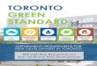 TORONTO GREEN STANDARD · 2021. 6. 21. · TORONTO GREEN STANDARDv4 SUSTAINABILITY REQUIREMENTS FOR NEW DEVELOPMENT IN TORONTO Mid-high Rise Residential and Non-residential New Developments
