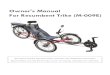 Owner's Manual For Recumbent Trike (M-009E) · 2020. 5. 12. · Recumbent trike may be a little different from the cycles you are familiar with, so please take a moment to read through