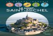 LE MONT- SAINT-MICHEL · 2020. 2. 6. · Moyen Âge, l’association Les Chemins du Mont-Saint-Michel s’emploie à retrouver les anciennes voies qui menaient au rocher depuis Tours,