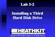 Lab 3-2 Installing a Third Hard Disk Driveakali2/ET127/Lab3-2.pdf · 2008. 9. 18. · Hard disk drive interface standard Supports PIO modes 0, 1, and 2 and DMA mode 0 PIO 0 transfer