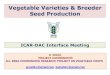 Vegetable Varieties & Breeder Seed ProductionBS Vegetable productivity scenario (MT/Ha) BS Indent and production (DAC) Year Indent (Kg) Production (Kg) % excess production 2005-06