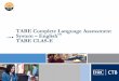 TABE Complete Language Assessment System – English ...tabetest.com/PDFs/TABE_CLAS-E_Dec_2021_CDCR.pdfAdministering the Listening Test: Group Administered (by Level) Testing Time: