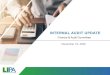 INTERNAL AUDIT UPDATE · 2020. 12. 3. · Internal Audit Risk Based Planning Process. Internal Inputs – Prior Audits, Resource Availability . Enterprise Risk Management & Key Stakeholders