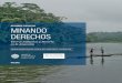 RESUMEN EJECUTIVO MINANDO DERECHOS - RAISG · 2020. 10. 7. · Amazonía son considerablemente más bajas que en tierras no administradas por pueblos indígenas. Ahora, hemos aprendido