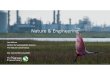 Nature & Engineering2020. 8. 26. · Dow’s 2025 Valuing Nature Goal By 2020, all R&D, capital and real estate projects at Dow will be put through a nature screen By 2025, create