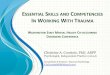 ESSENTIAL SKILLS AND COMPETENCIES IN WORKING WITH … · 2019. 3. 8. · ESSENTIAL SKILLS AND COMPETENCIES IN WORKING WITH TRAUMA WASHINGTON STATE MENTAL HEALTH CO-OCCURRING DISORDERS