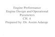 Engine Performance Engine Design and Operational ... · - 3liters six – cylinders SI engine operates on a four – stroke cycle and run at 3600 rpm. The compression ratio is 9.5