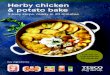 Herby chicken & potato bake · 2021. 3. 25. · Herby chicken & potato bake 1 Preheat the oven to gas 6, 200°C, fan 180°C. Heat the oil in a large heavy-based pan over a medium-high