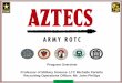 Program Overview Professor of Military Science: LTC Michelle ......Mr. John Phillips Aztec Battalion Recruiting Operations Officer jephillips@sdsu.edu 619-594-1236 Exercise and Nutritional