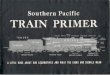 Southern Pacific TRAIN PRIMER