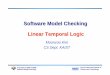 Software Model Checking Linear Temporal Logic