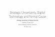 Strategic Uncertainty, Digital Technology and Formal Cause