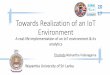 Towards Realization of an IoT Environment