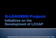 Initiatives on the Development of LCCAP