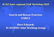 Search and Rescue Exercises SAREX Dave Edwards ICAO/IMO 