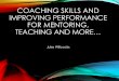 COACHING SKILLS AND IMPROVING PERFORMANCE FOR MENTORING 