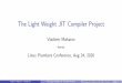 The Light Weight JIT Compiler Project - Linux Plumbers Conf