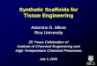 Synthetic Scaffolds for Tissue Engineering