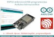 ESP32 mikrovezérlők programozása Arduino környezetben