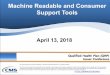 Machine Readable and Consumer Support Tools