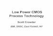 Low Power CMOS Process Technology