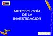 METODOLOGÍA DE LA INVESTIGACIÓN - sld.cu