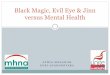 Black Magic, Evil Eye & Jinn versus Mental Health