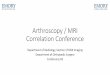Arthroscopy / MRI Correlation Conference
