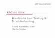 RAC on Unix: Pre-Production Testing & Troubleshooting