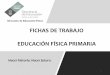 FICHAS DE TRABAJO EDUCACIÓN FÍSICA PRIMARIA