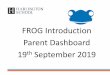 FROG Introduction Parent Dashboard th September 2019