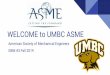 WELCOME to UMBC ASME
