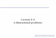 Lecture 6-4 3-dimensional problems - Pitt