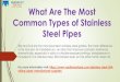 What Are The Most Common Types of Stainless Steel Pipes