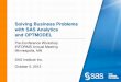 Solving Business Problems with SAS Analytics and OPTMODEL