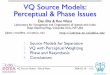 VQ Source Models: Perceptual & Phase Issues