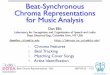 Beat-Synchronous Chroma Representations for Music Analysis